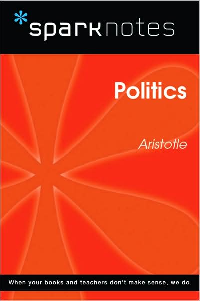 Politics (SparkNotes Philosophy Guide)