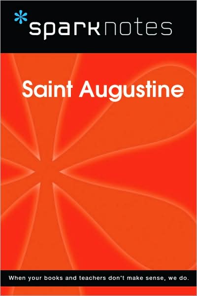 Saint Augustine (SparkNotes Philosophy Guide)
