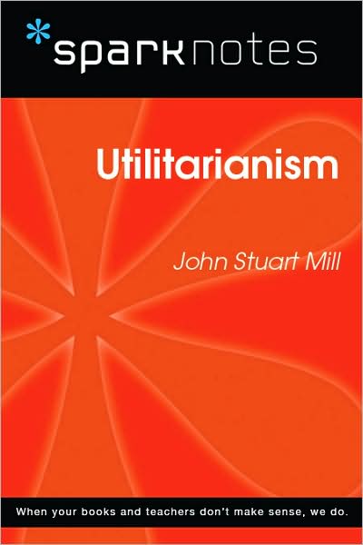 Utilitarianism (SparkNotes Philosophy Guide)