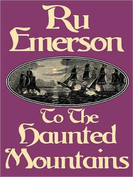 To the Haunted Mountains [First Tale of the Nedao]