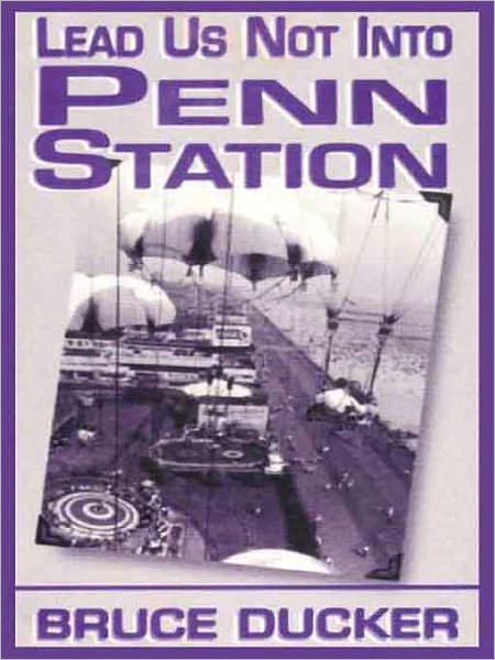 Lead Us Not Into Penn Station