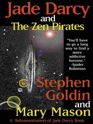 Jade Darcy and the Zen Pirates [The Rehumanization of Jade Darcy #2]