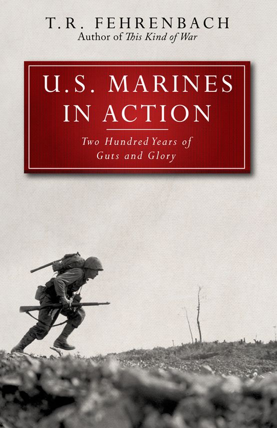 U. S. Marines In Action: Tales of the Old Corps, 1773-1953