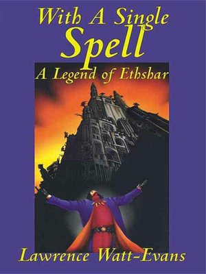 With A Single Spell [Book 2 of the Ethshar Series]