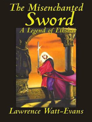 The Misenchanted Sword [Book 1 of the Ethshar Series]