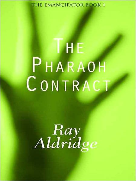 The Pharaoh Contract [The Emancipator Book 1]