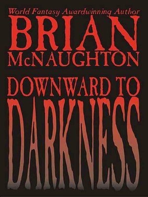 Downward to Darkness