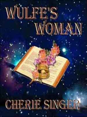 Wulfe's Woman [4th Millennium Legend Book 1]