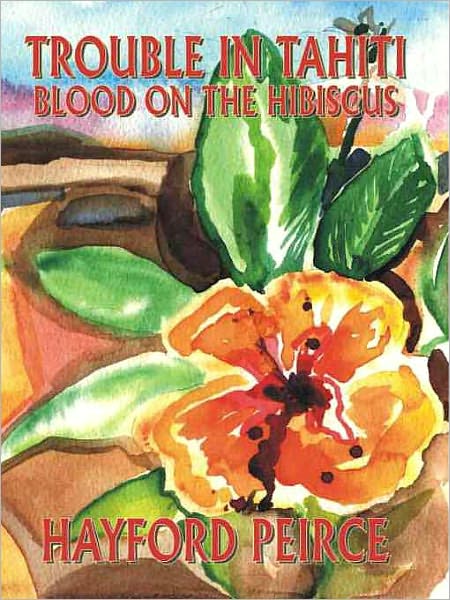 Trouble in Tahiti: Blood on the Hibiscus