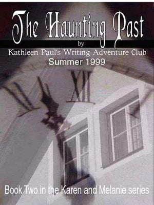 The Haunting Past [Book 2 of the Karen and Melanie Series]