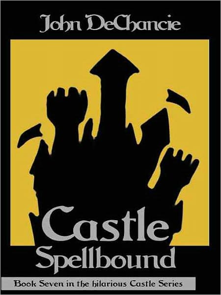 Castle Spellbound [Book 7 of the Castle Perilous Series]