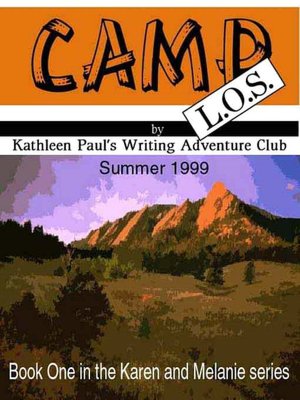 Camp L.O.S. [Book 1 of the Karen and Melanie Series]