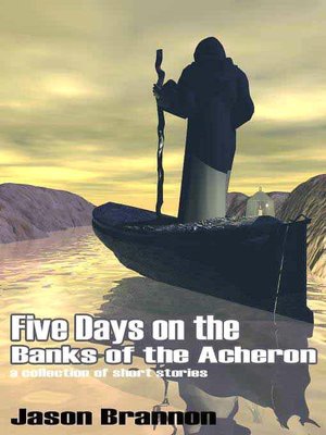 Five Days on the Banks of the Acheron