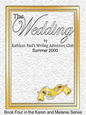 The Wedding [Book 4 of the Karen and Melanie Series]