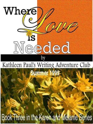 Where Love Is Needed [Book 3 of the Karen and Melanie Series]