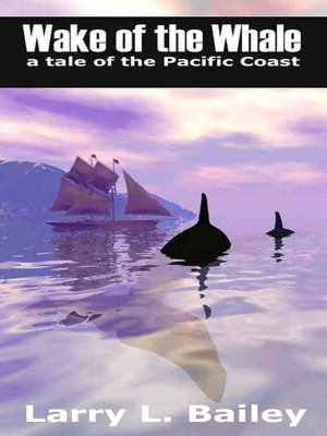 Wake of the Whale: A Tale of the Pacific Coast