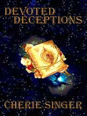 Devoted Deceptions [4th Millennium Adventure Book 3]