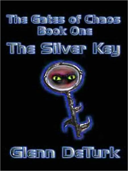 The Silver Key [Book 1 of The Gates of Chaos Trilogy]