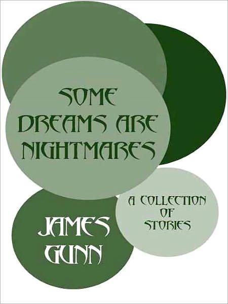 Some Dreams are Nightmares