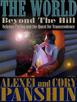 The World Beyond the Hill: Science Fiction and the Quest for Transcendence
