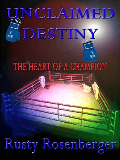Unclaimed Destiny: The Heart of a Champion