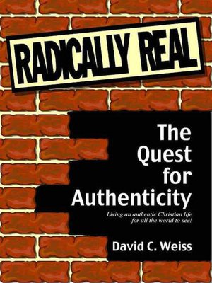 Radically Real: The Quest for Authenticity