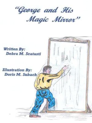 George and His Magic Mirror