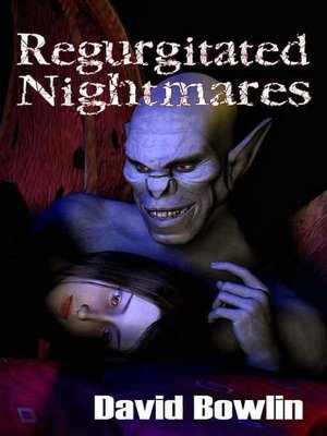 Regurgitated Nightmares
