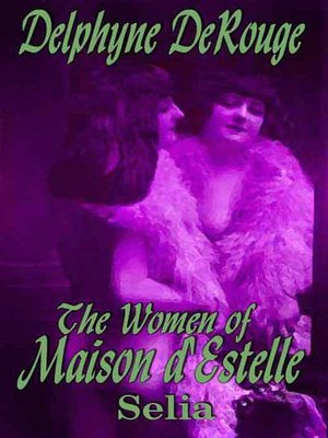 Selia [The Women of Maison d'Estelle Book 2]