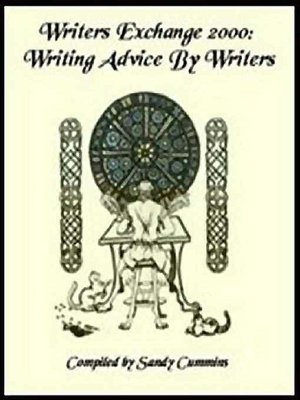 Writers Exchange 2000: Writing Advice By Writers