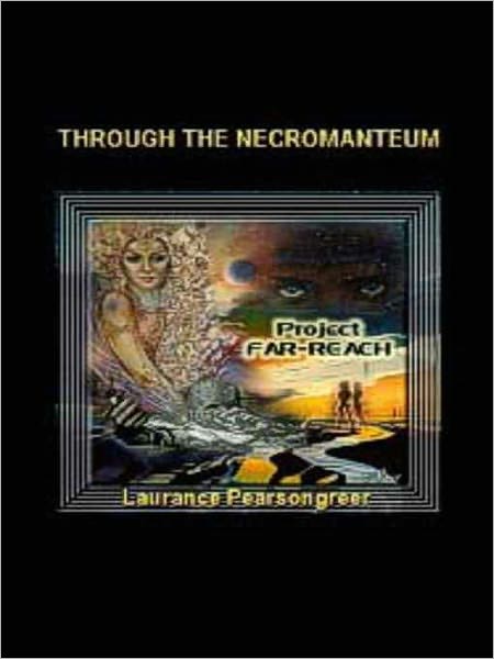 Through the Necromanteum: Project Far-Reach