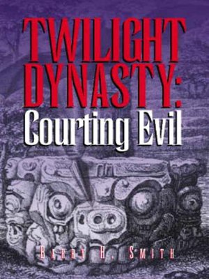 Twilight Dynasty [Courting Evil Book 1]