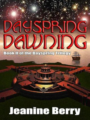 Dayspring Dawning [Dayspring Series Book 2]