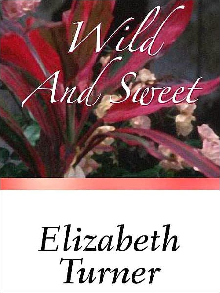 Wild and Sweet