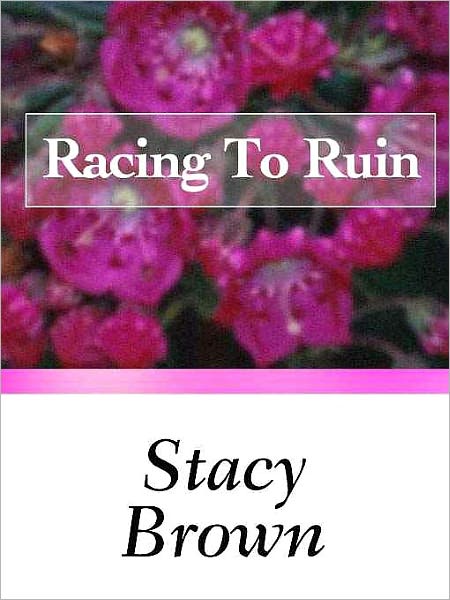 Racing To Ruin