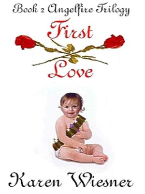 First Love [Angelfire Trilogy Book 2]