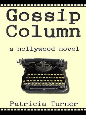 Gossip Column: A Hollywood Novel