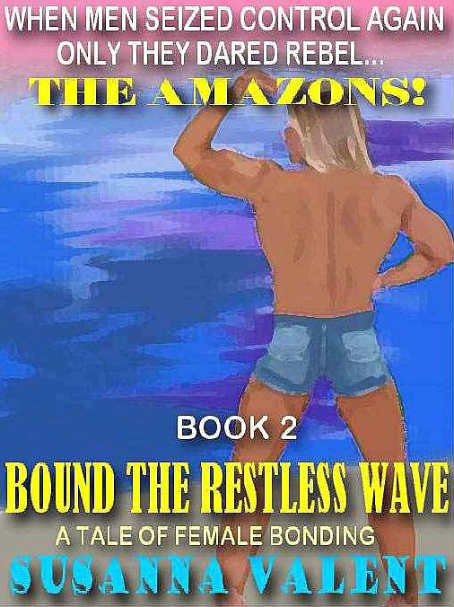 Bound the Restless Wave [The Amazons #2]