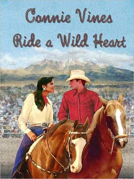 Ride a Wild Heart [Western Men are Made for Lovin' Series Book 1]