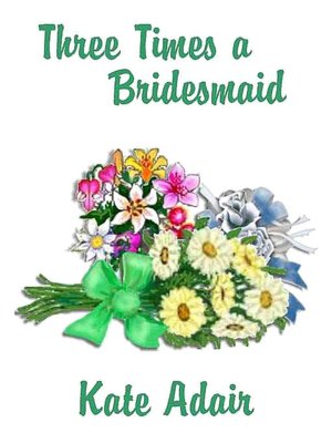 Three Times a Bridesmaid