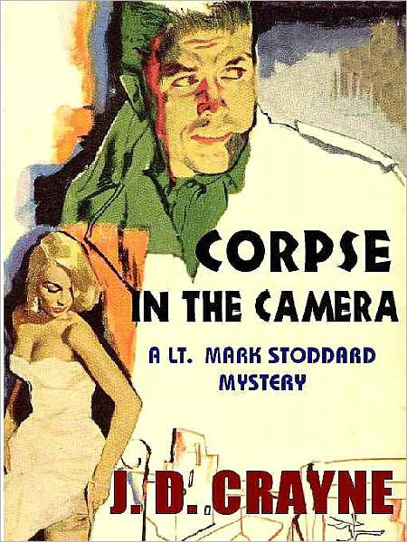 Corpse in the Camera [A Lt. Mark Stoddard Mystery]