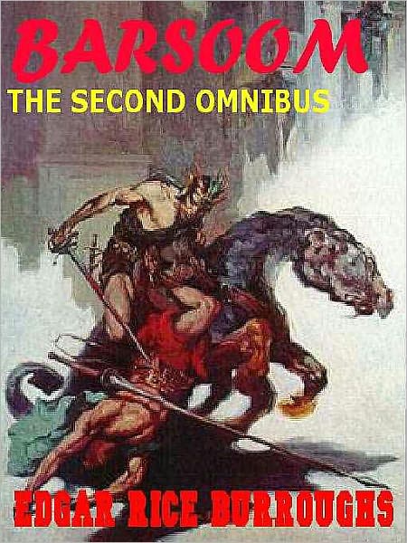 The Second Barsoom Omnibus: Thuvia, Maid of Mars & The Chessmen of Mars