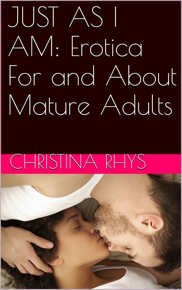Just as I Am: Novelettes About Second Chances for Love