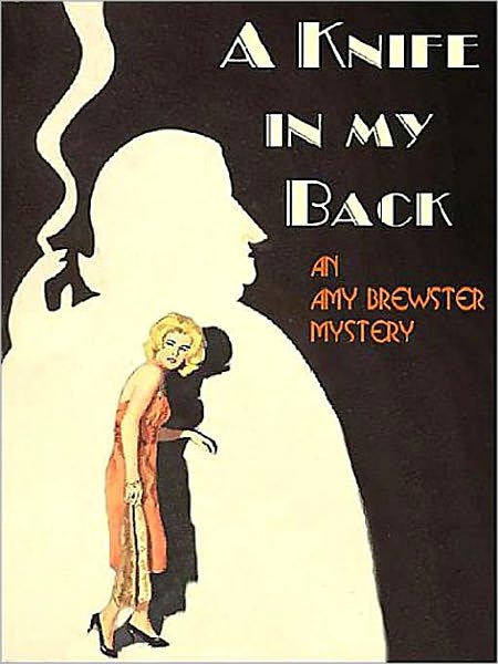A Knife in My Back [An Amy Brewster Mystery]