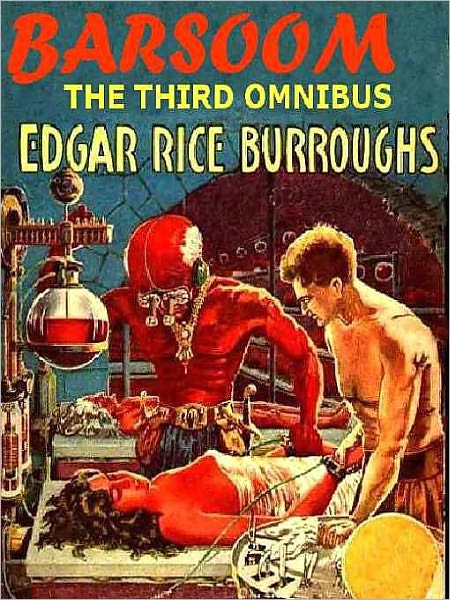 The Third Barsoom Omnibus: The Mastermind of Mars; and A Fighting Man of Mars
