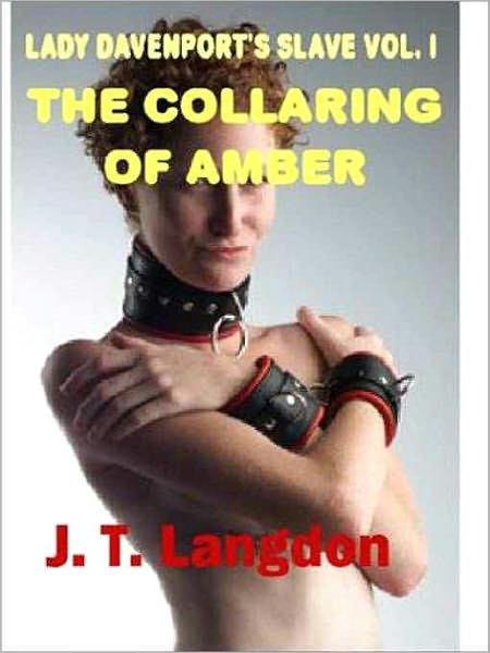 The Collaring of Amber [Lady Davenport's Slave Vol. I]
