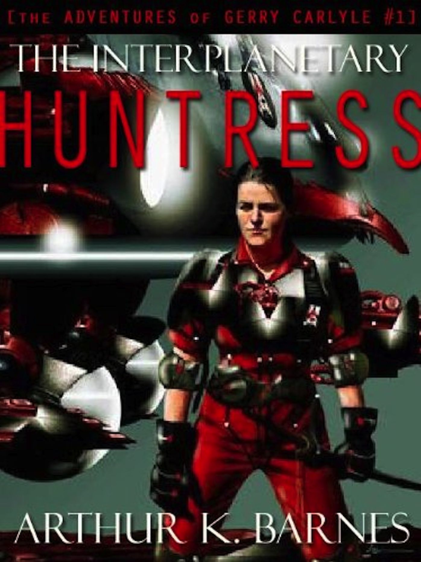 The Interplanetary Huntress [The Adventures of Gerry Carlyle #1]