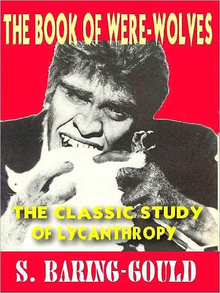 The Book of Were-Wolves: The Classic Study