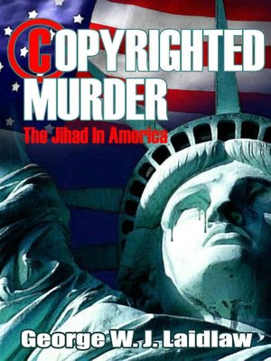 Copyrighted Murder: The Jihad In America