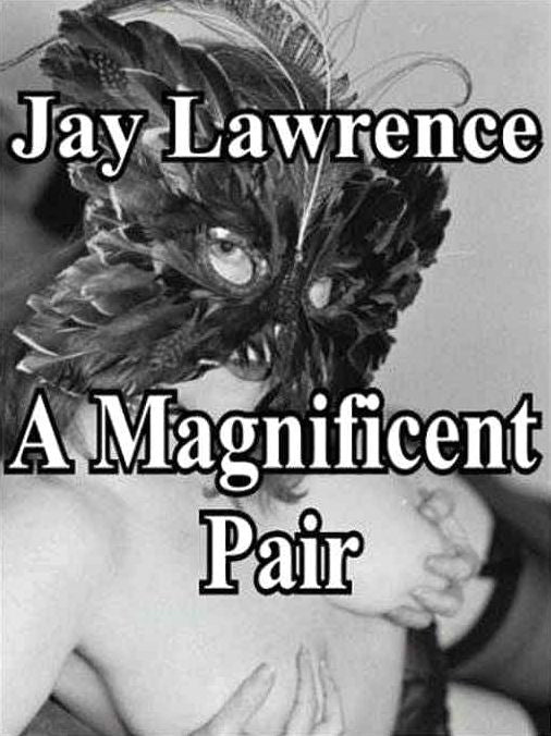 A Magnificent Pair: Two Erotic Novellas